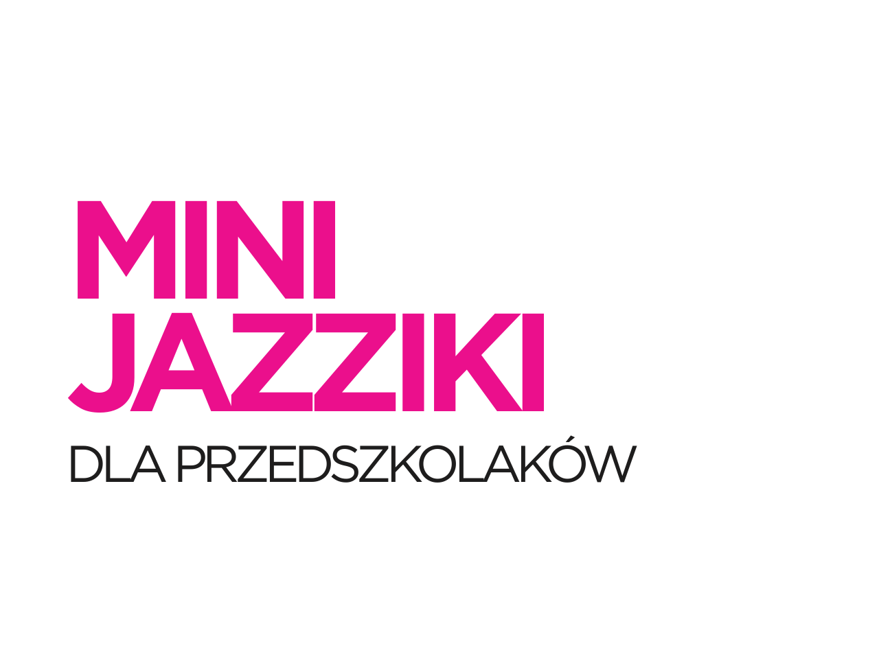 Zajęcia Mini jazziki - Szkoła Tańca Cubana Bielsko-Biała